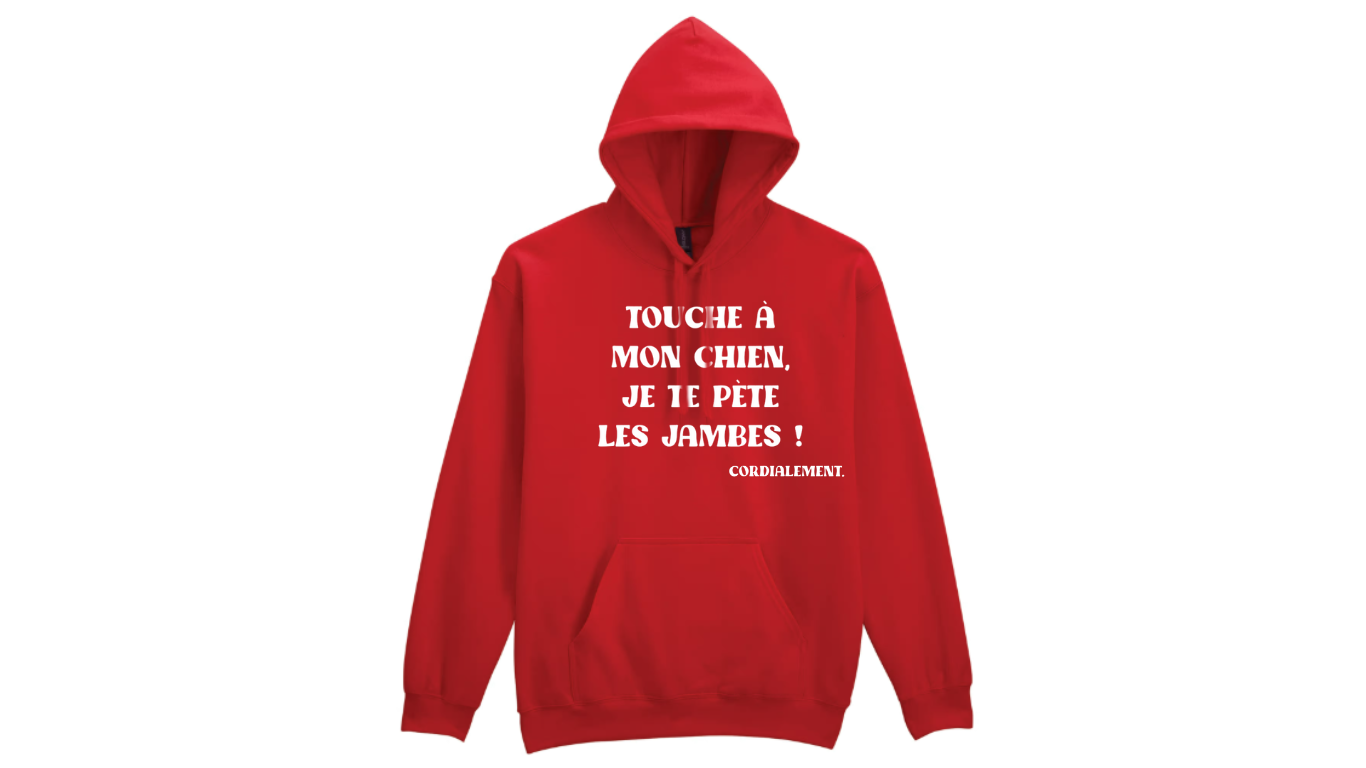 Sweat à capuche TOUCHE PAS A MON CHIEN